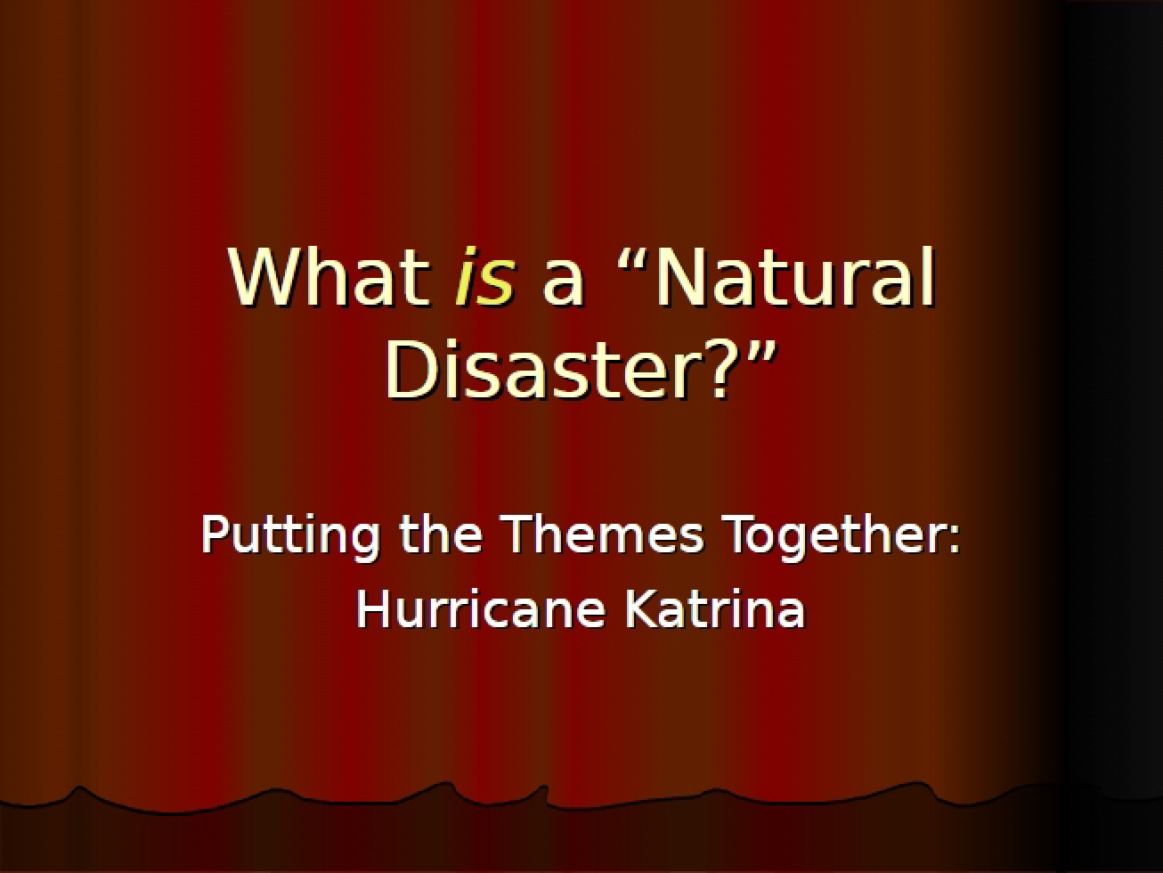 Hurricane Katrina Putting Themes Together
