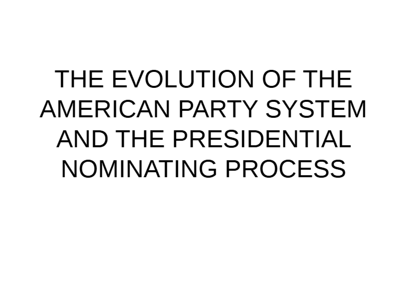 American Party System Evolution and Presidential Nominations