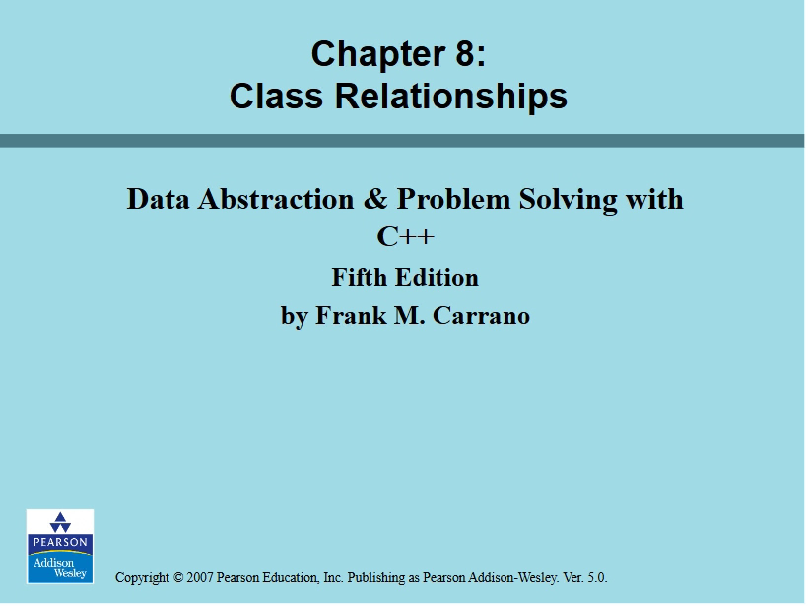 Relationships of Classes Chapter 8