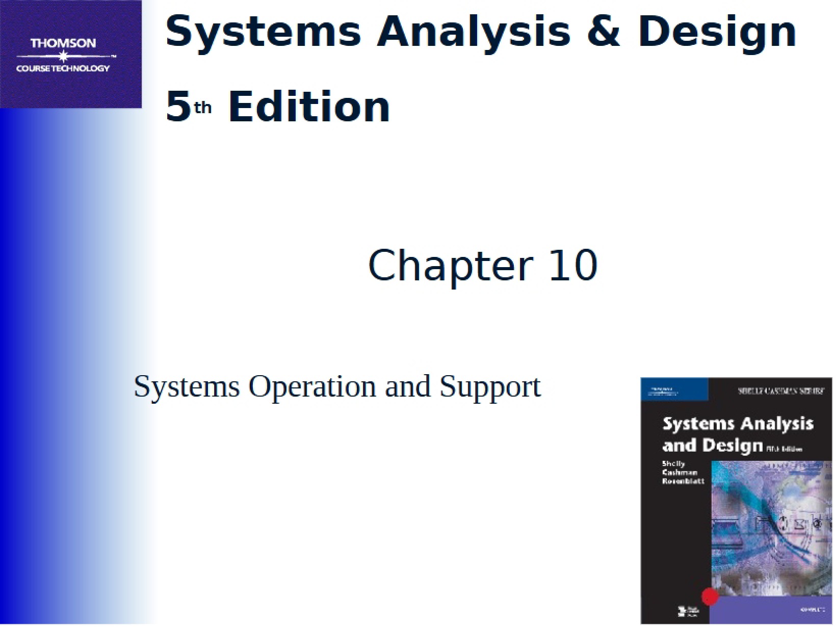 Support and Operation of Systems