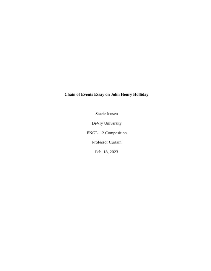 John Henry Holliday - Chain of Events Essay