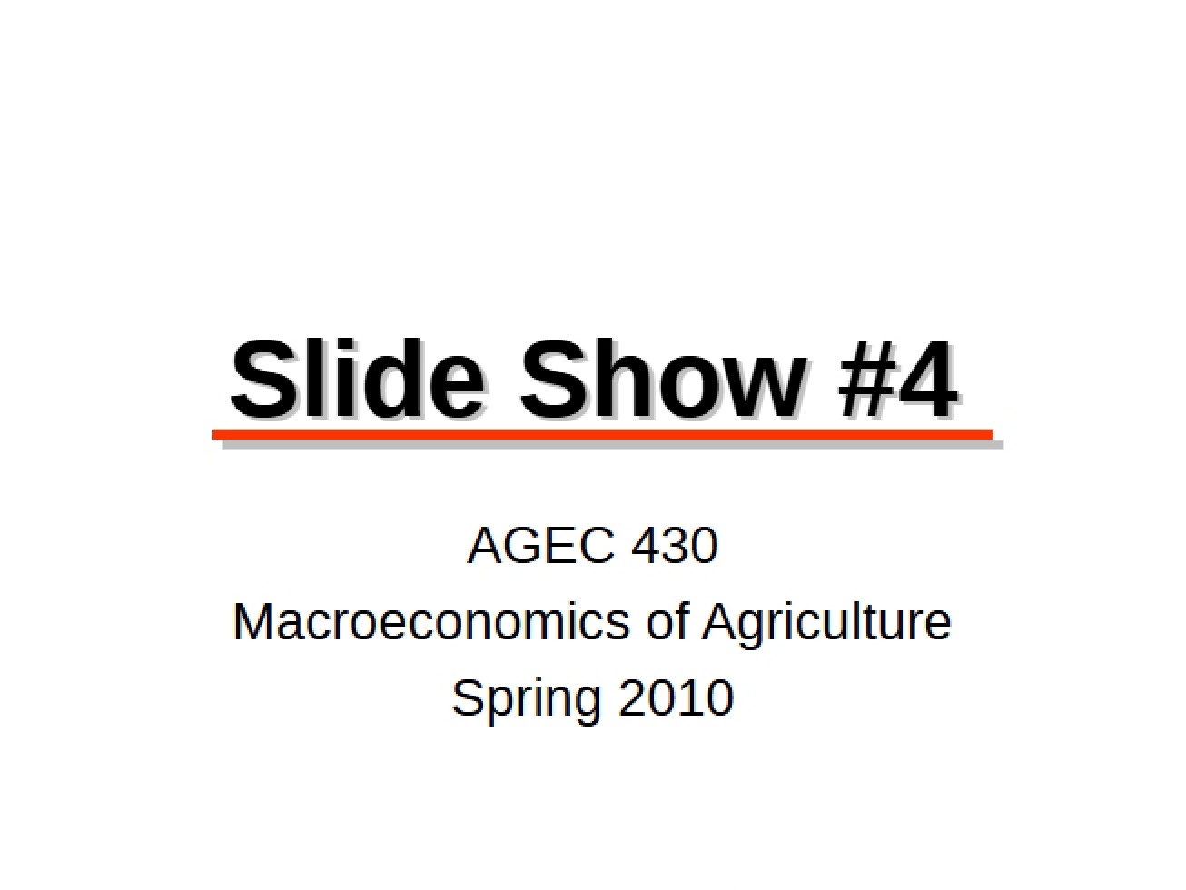 Fourth Slideshow for Macroeconomics of Agriculture