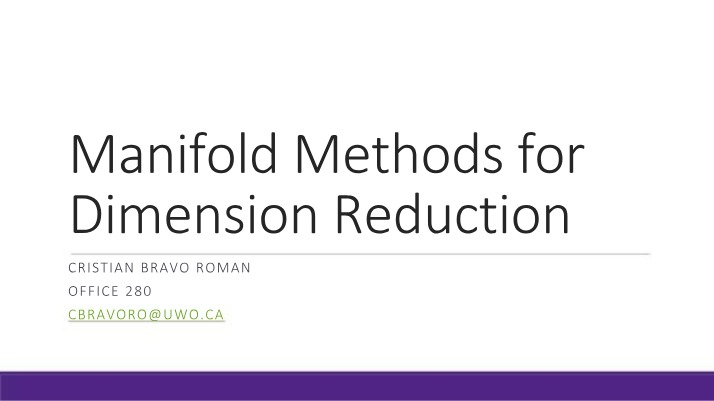 Dimension Reduction using Manifold Methods