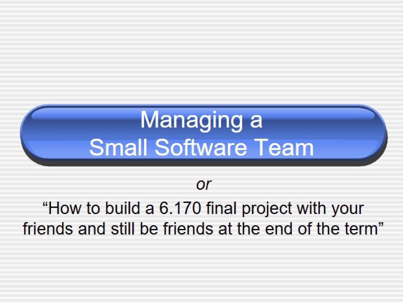 Small Software Team Management