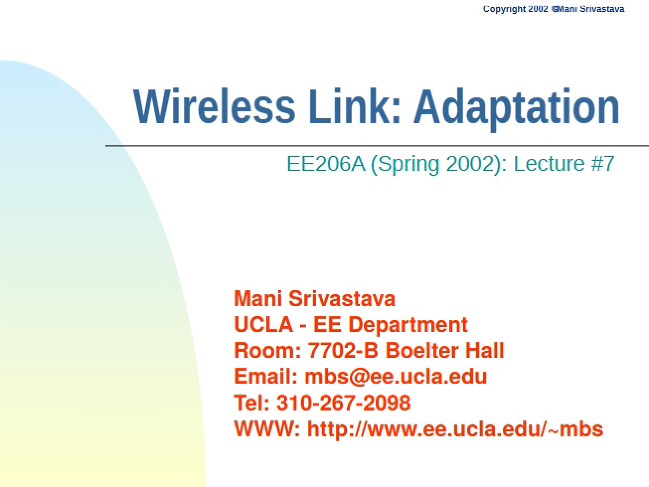 Adaptation of Wireless Links