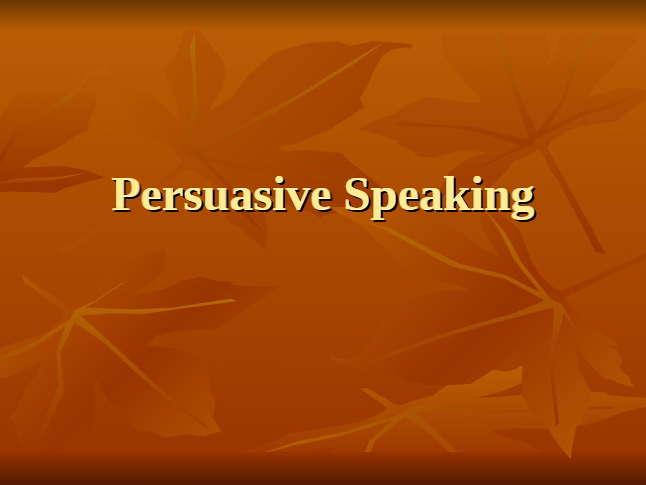 Speaking Persuasively