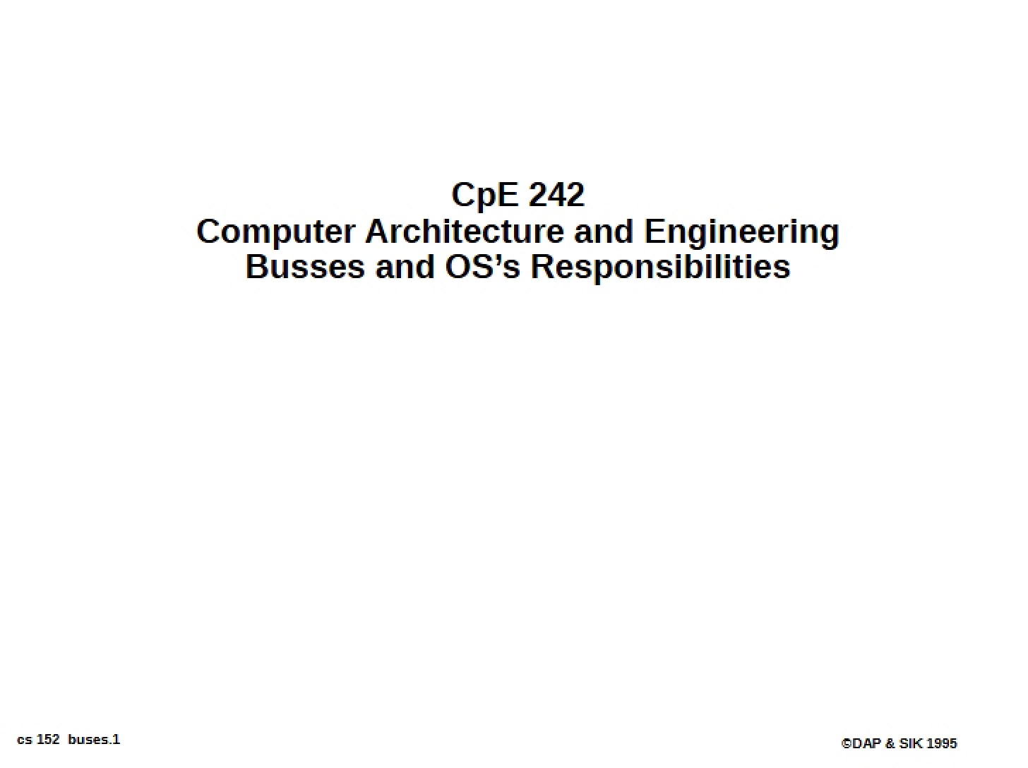 Operating System Responsibilities and Busses