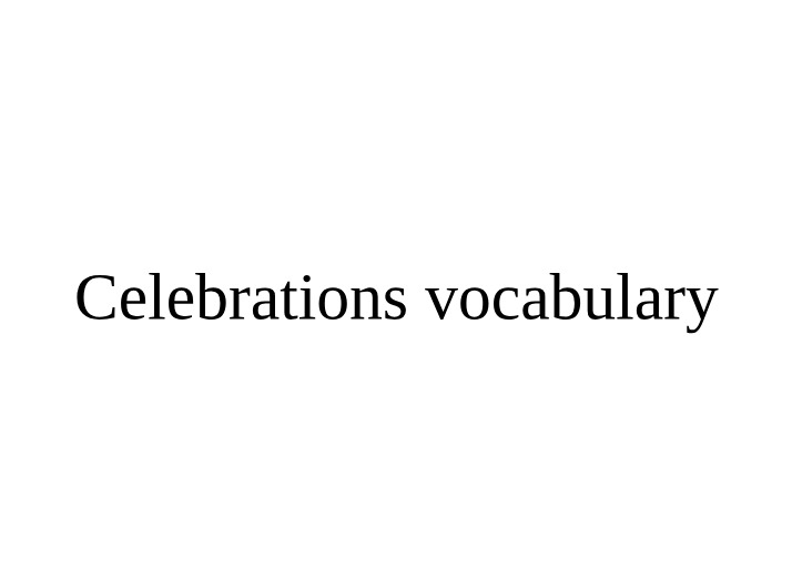 Vocabulary and Associations for Celebrations