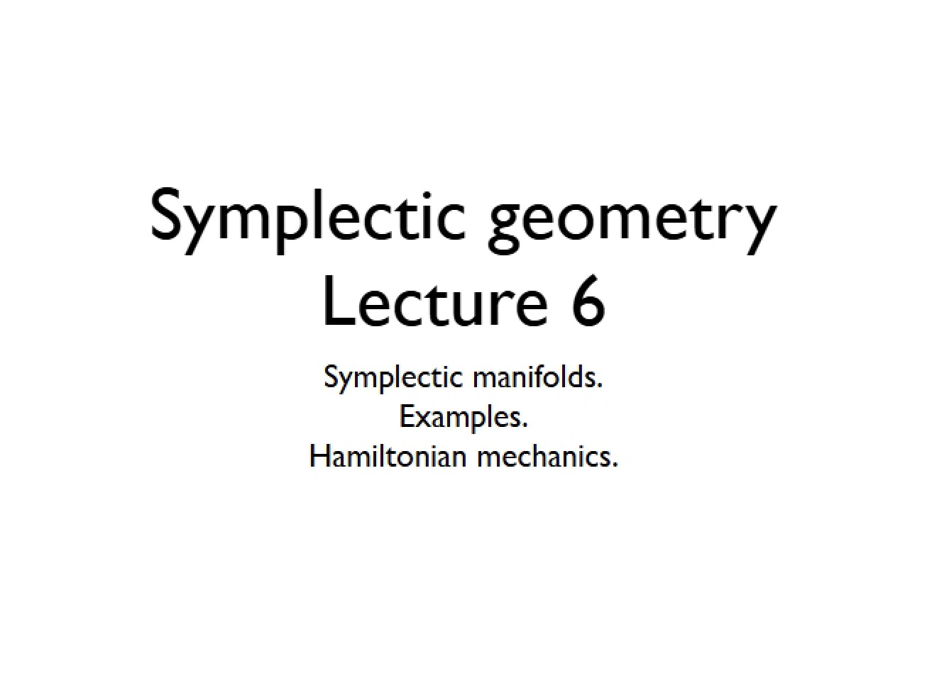 Symplectic Geometry Session 6