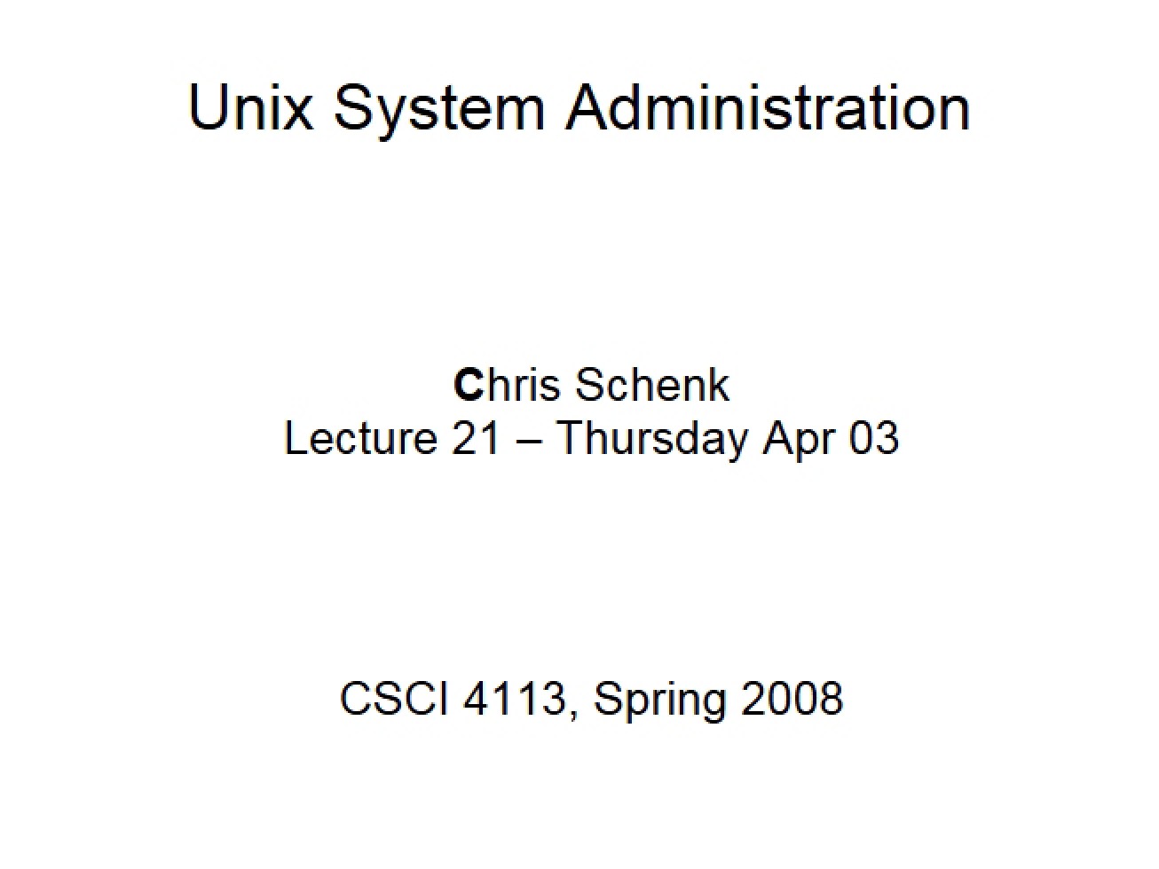 Twenty-First Lecture for Unix System Administration