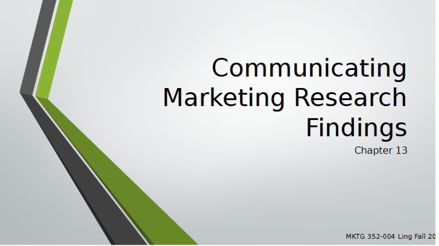 Communicating Findings of Marketing Research (Chapter 13)