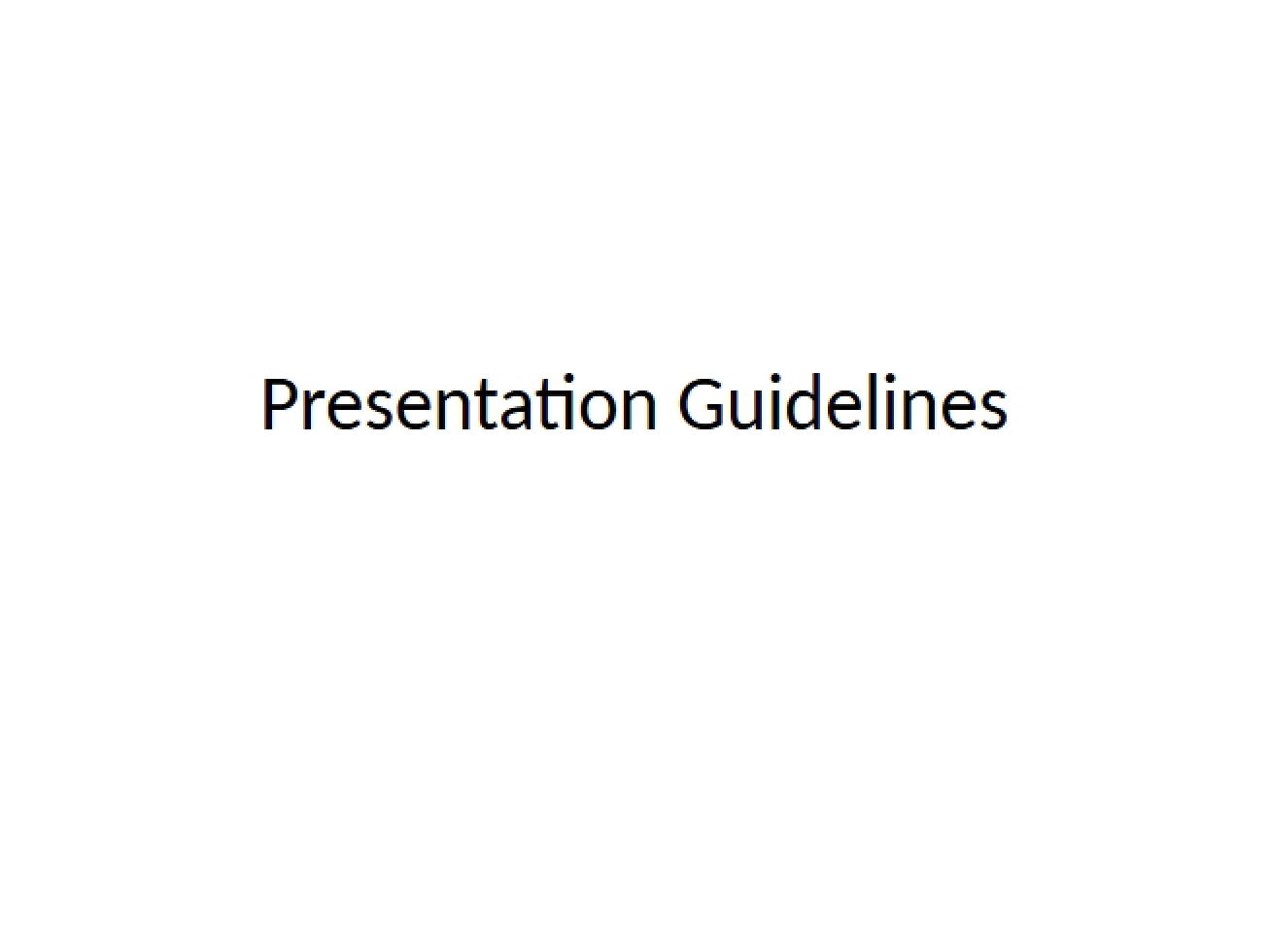 Guidelines for Presentation
