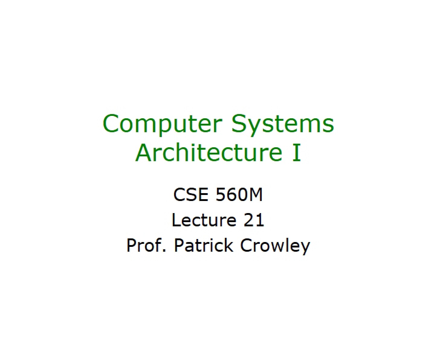 Architecture of Computer Systems - Computer Systems Architecture I