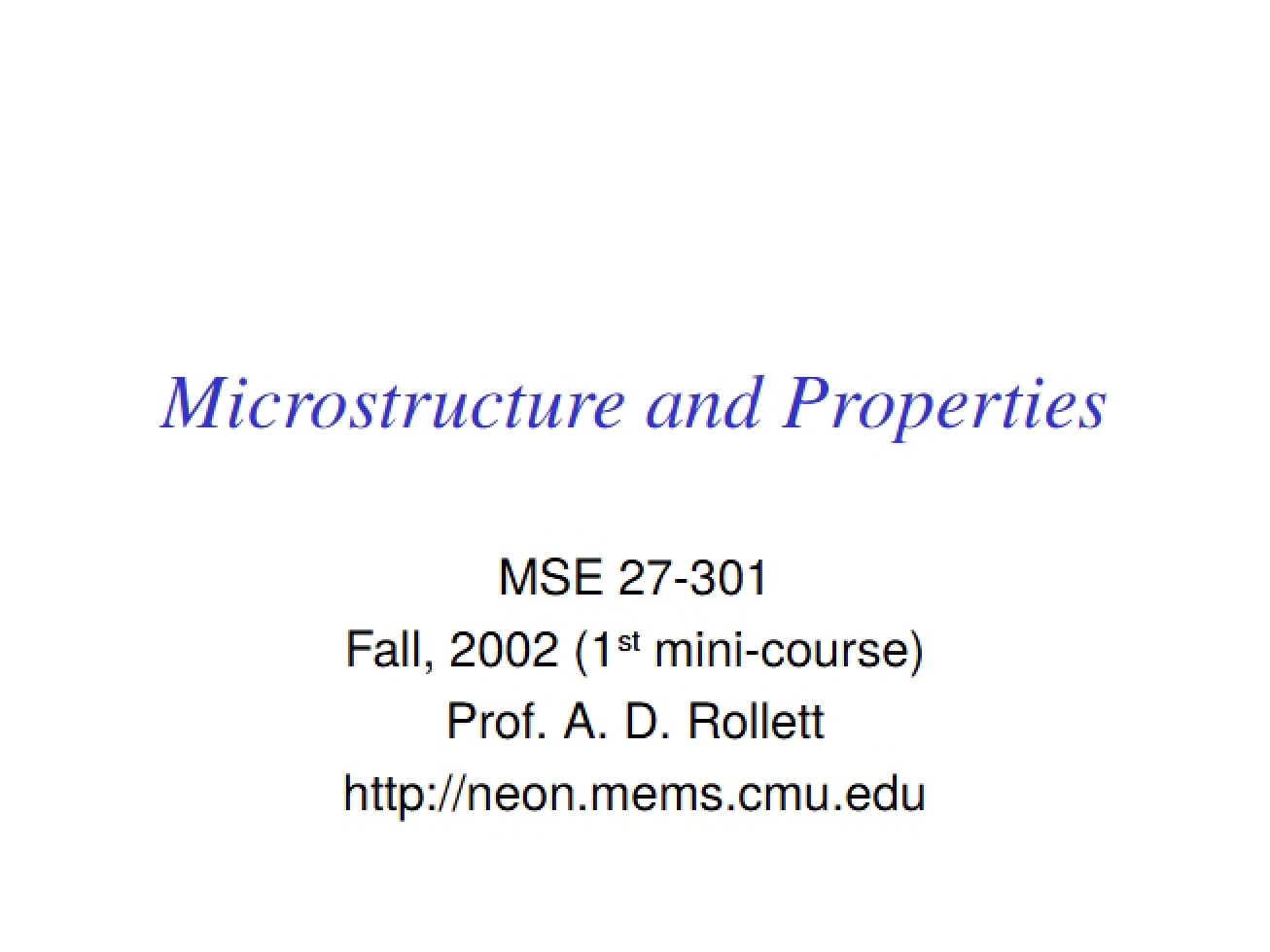 Properties and Microstructure