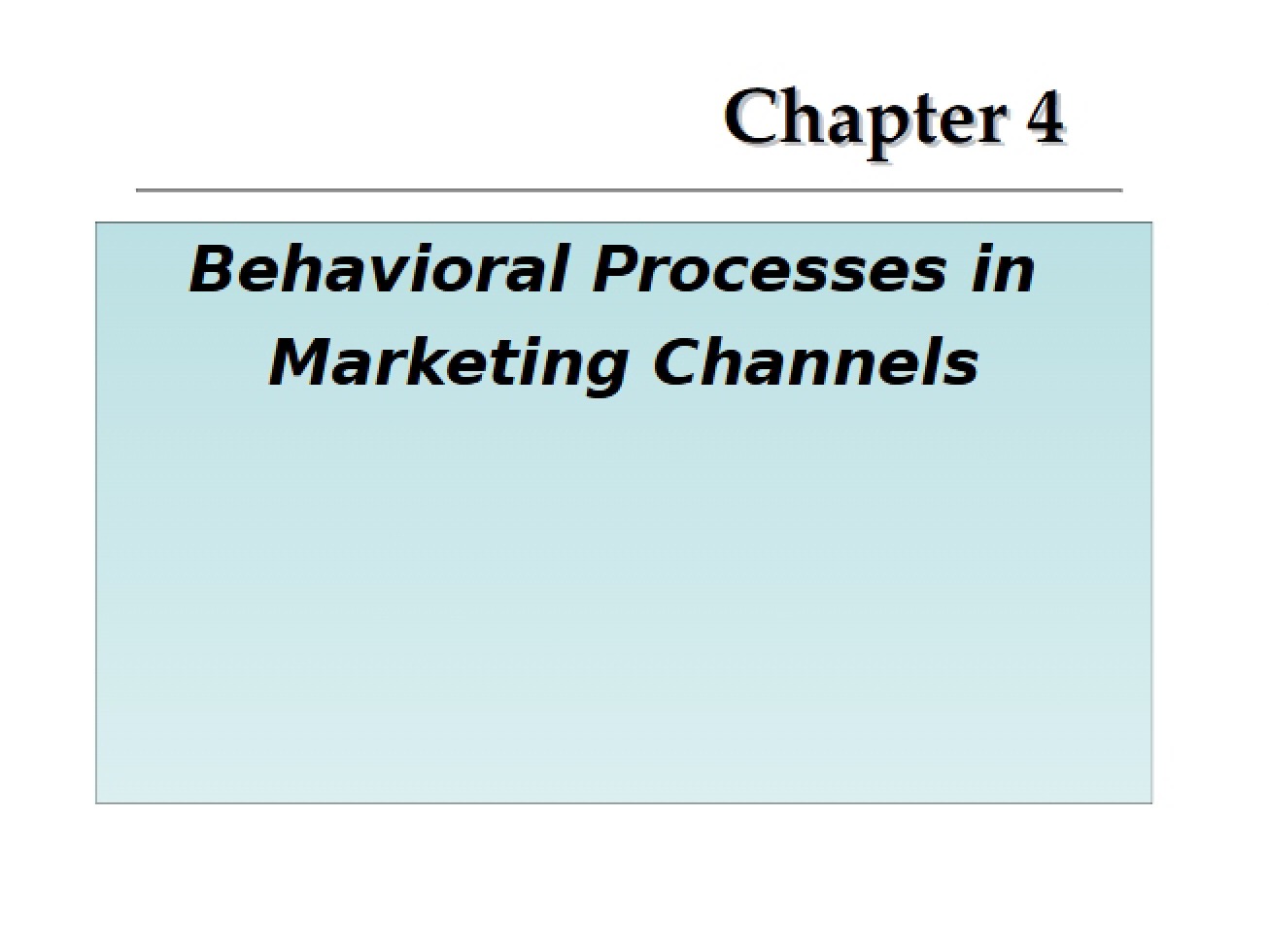 Introduction to Behavioral Processes in Marketing Channels