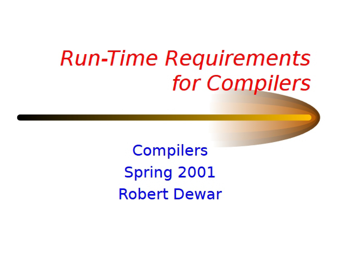 Compiler Run Time Requirements