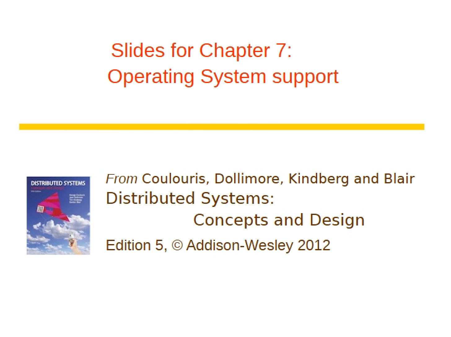 Support from Operating Systems