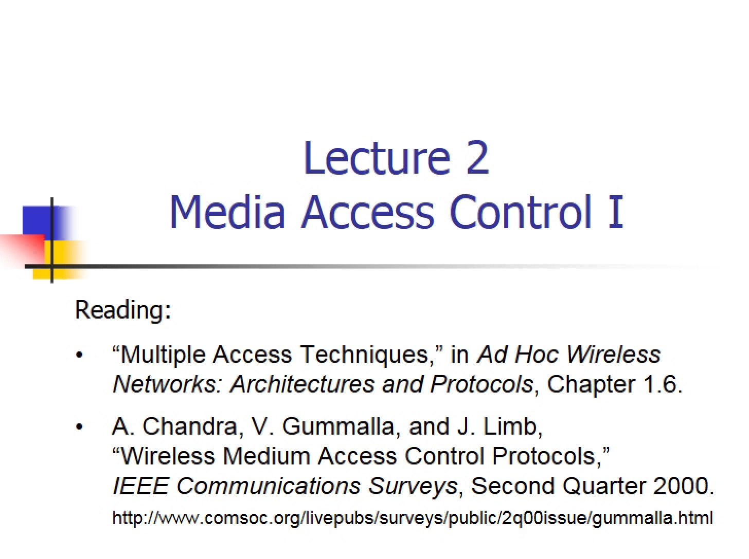 Media Access Control I (Lecture 2)