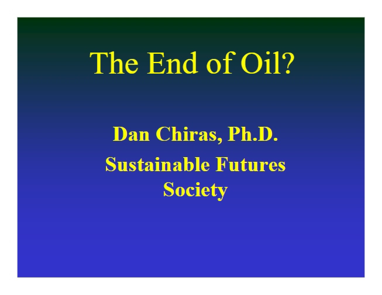 Overview of The End of Oil