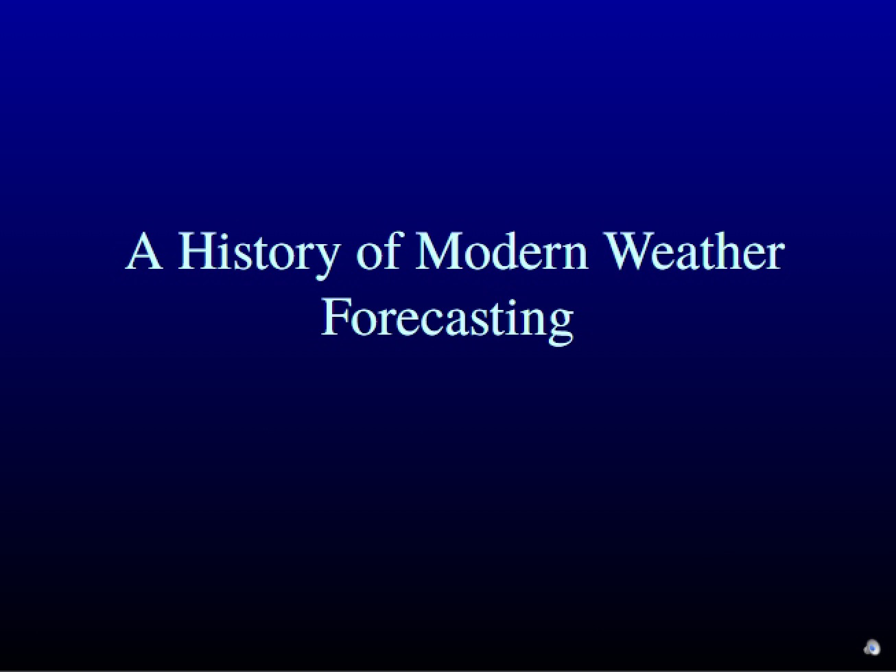 History of Weather Forecasting (Modern Era)