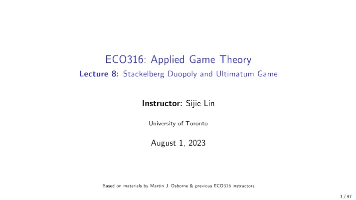 ECO316 Lecture 8 - Applied Game Theory