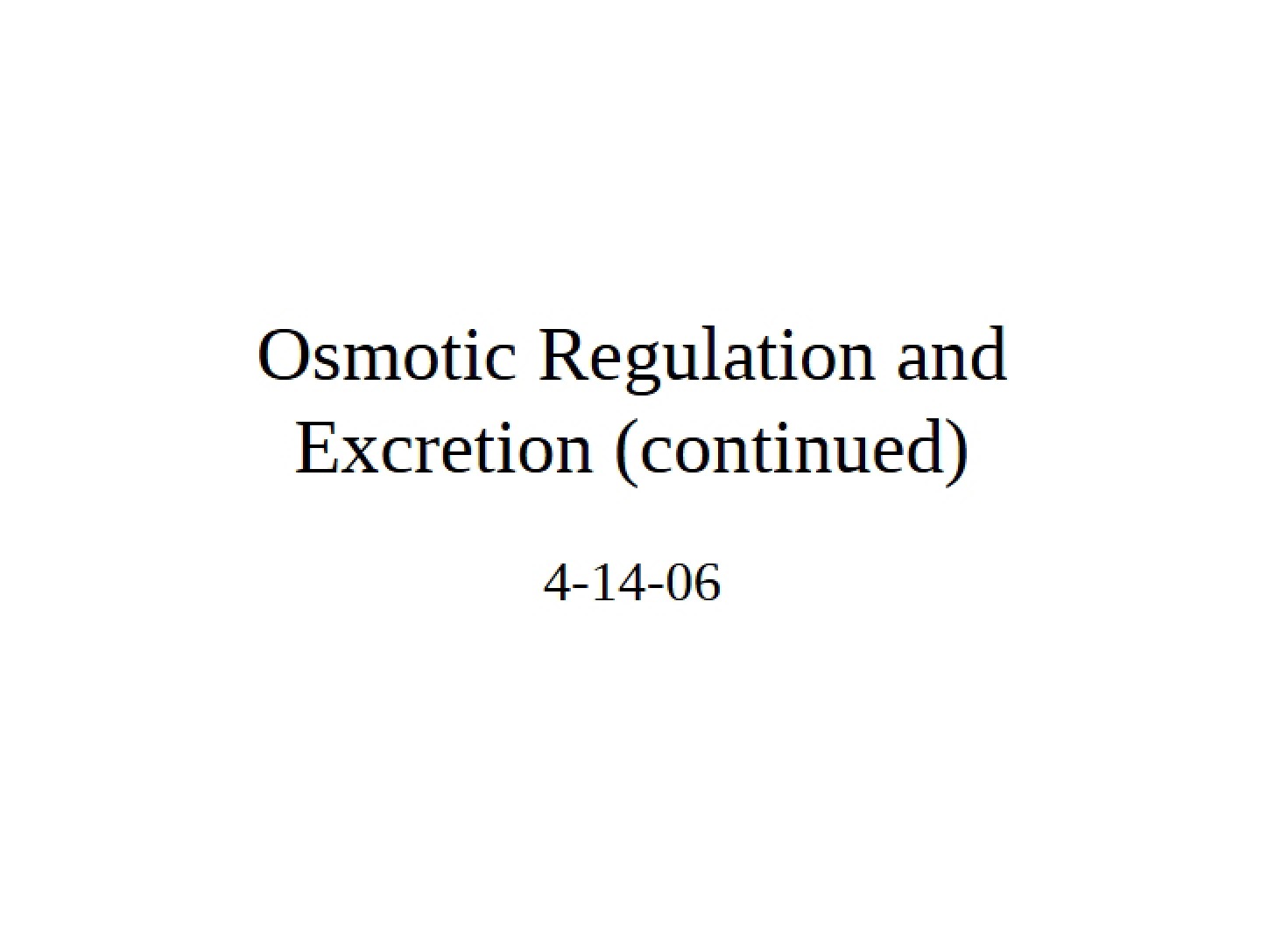 Excretion and Regulation of Osmosis - IB 202