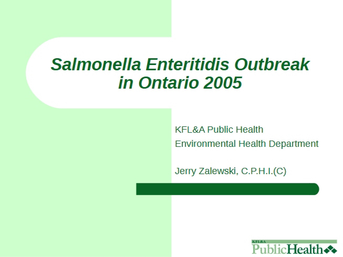 Overview of a Salmonella Enteritidis Outbreak