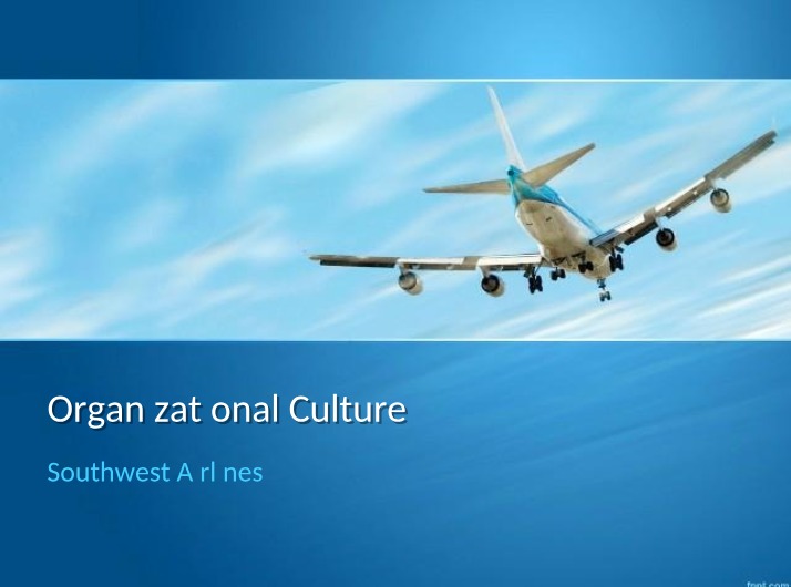 Organizational Culture and Southwest Airlines