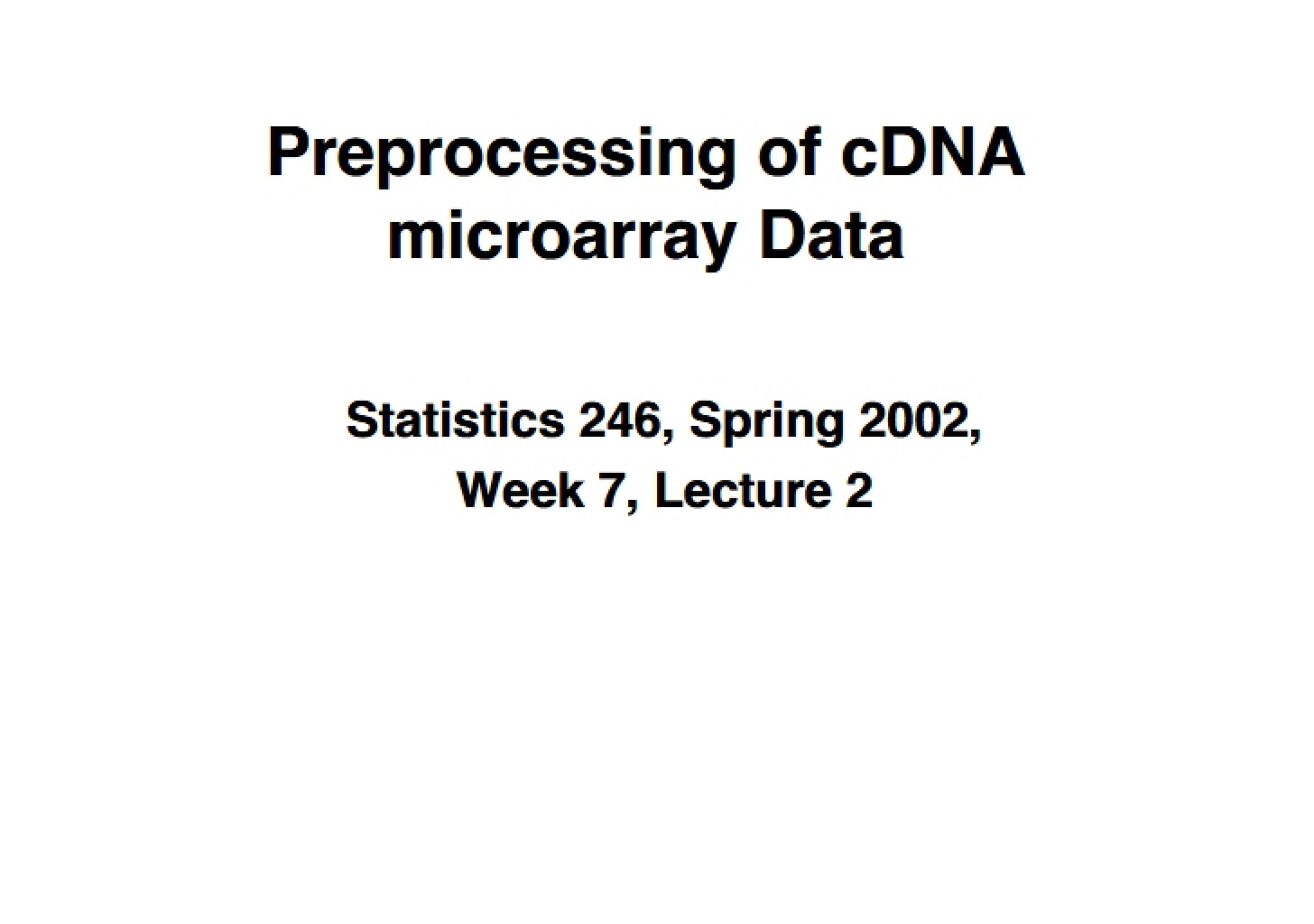 Data Preprocessing for cDNA Microarrays