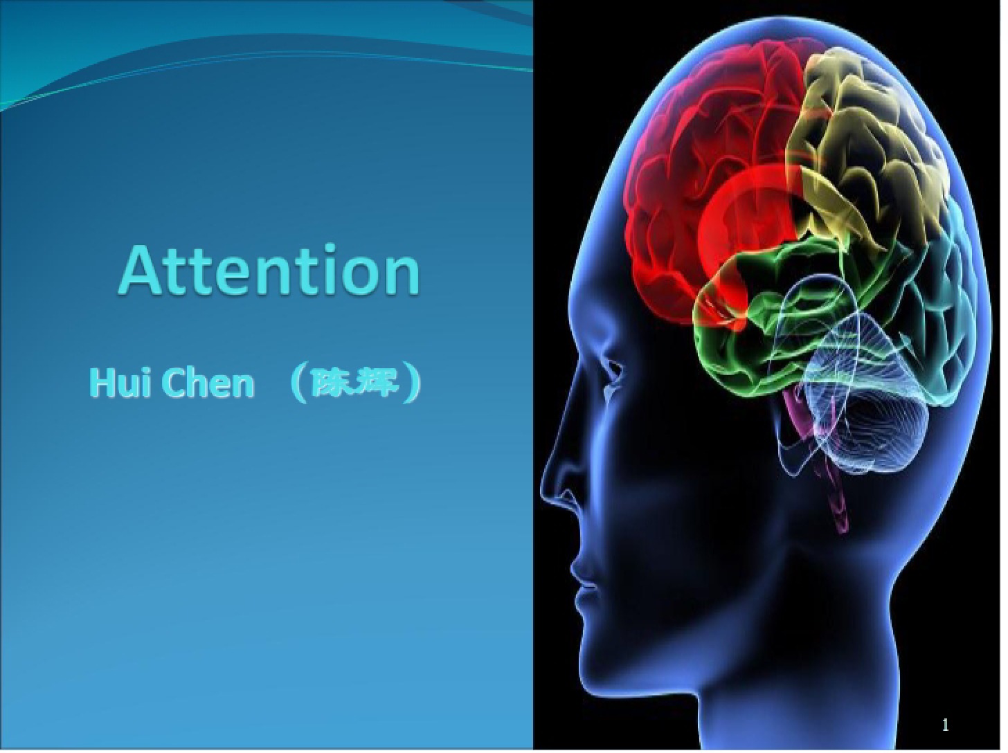 Attention
