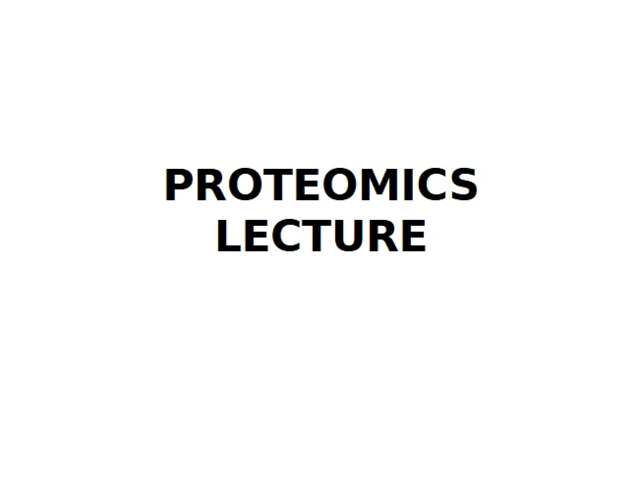 Proteomics Lecture - 32 Pages