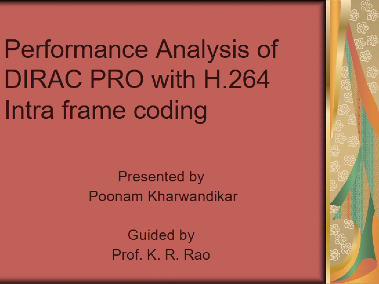 H.264 Intra Frame Coding with DIRAC PRO