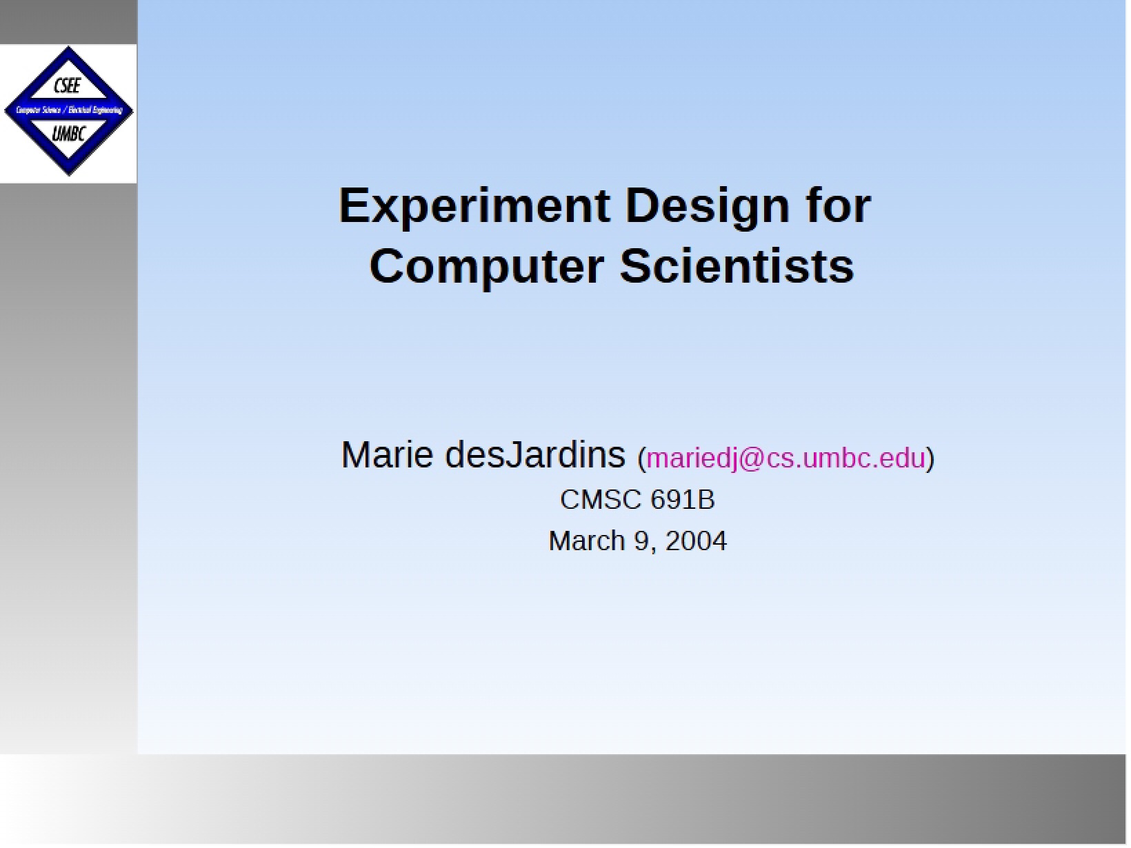 Computer Scientists Experiment Design