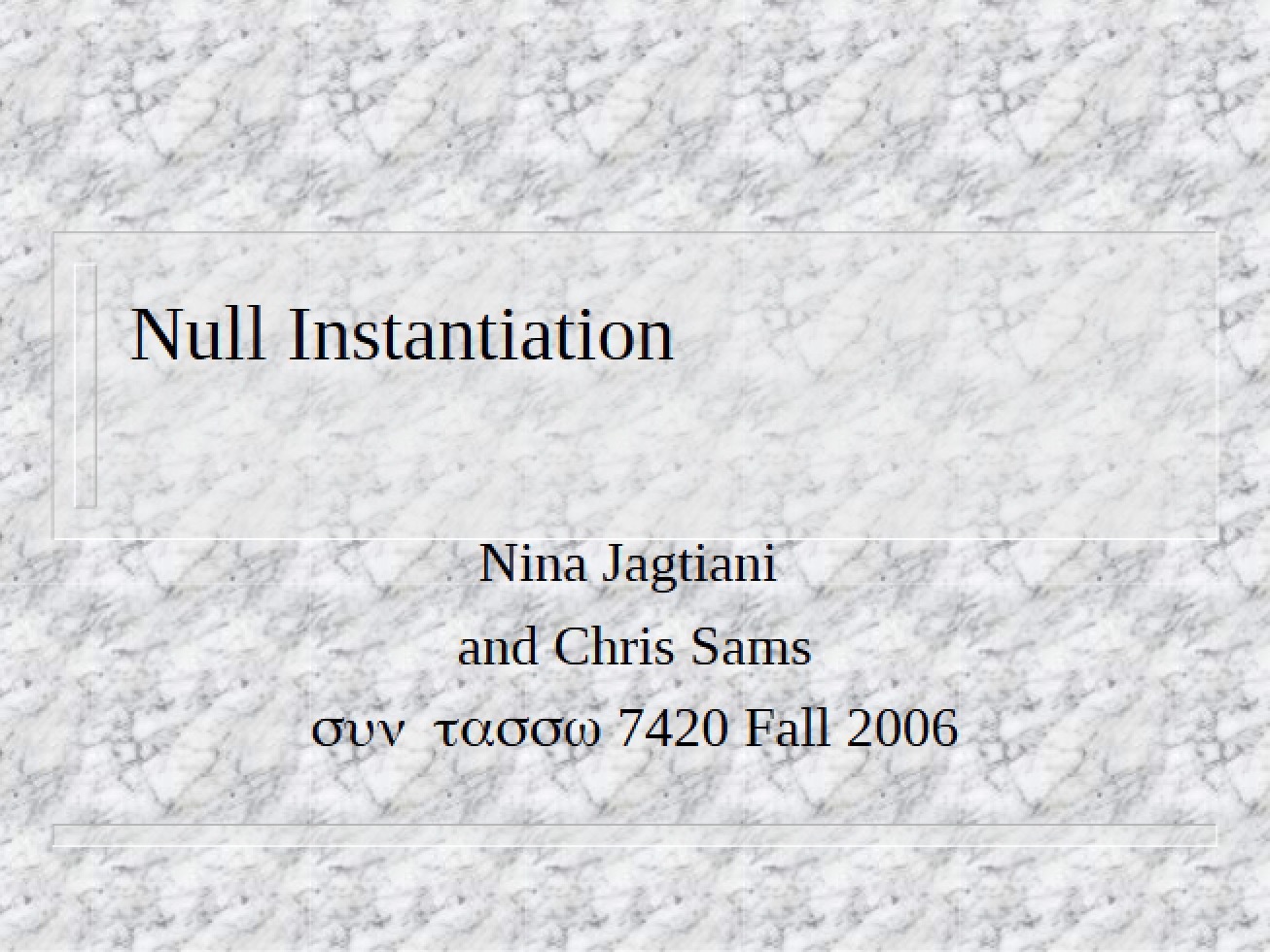 Null Instantiation