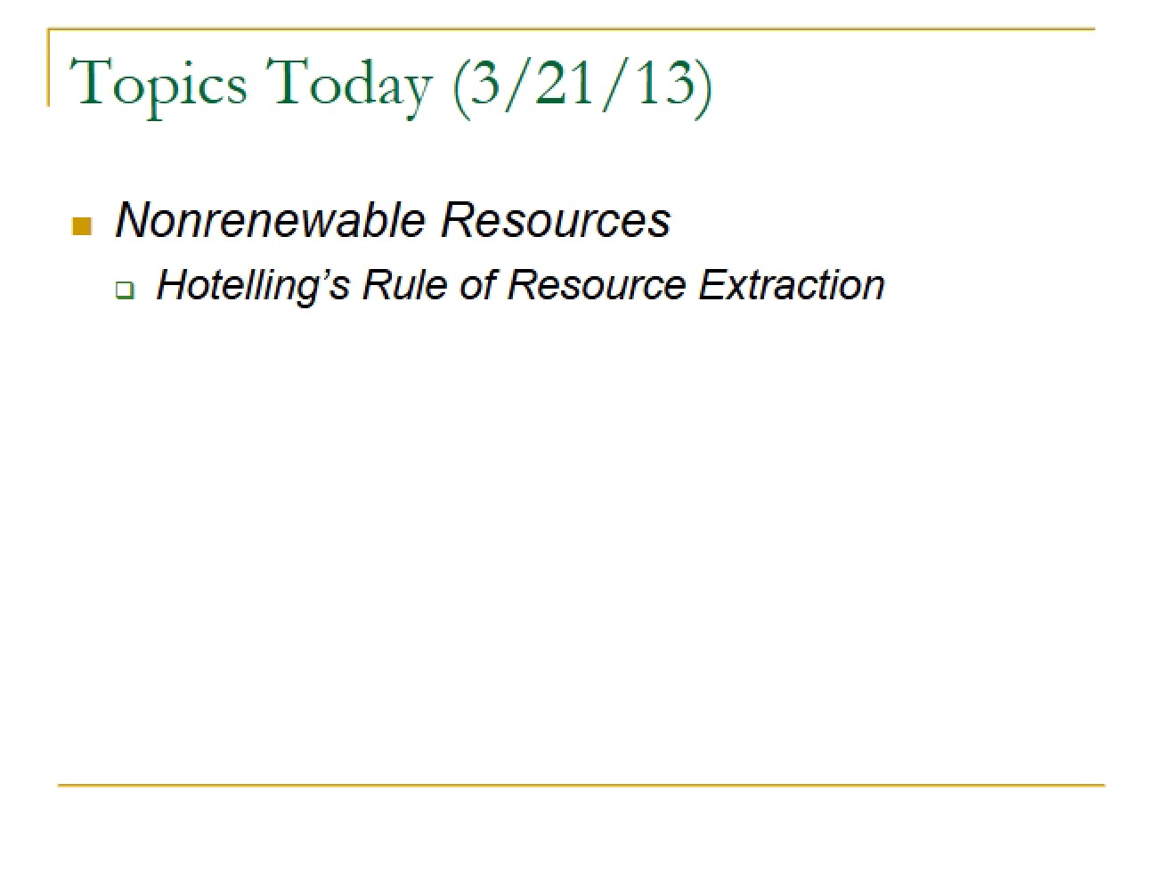 Lecture 18 (Spring 2013 AAE 343)