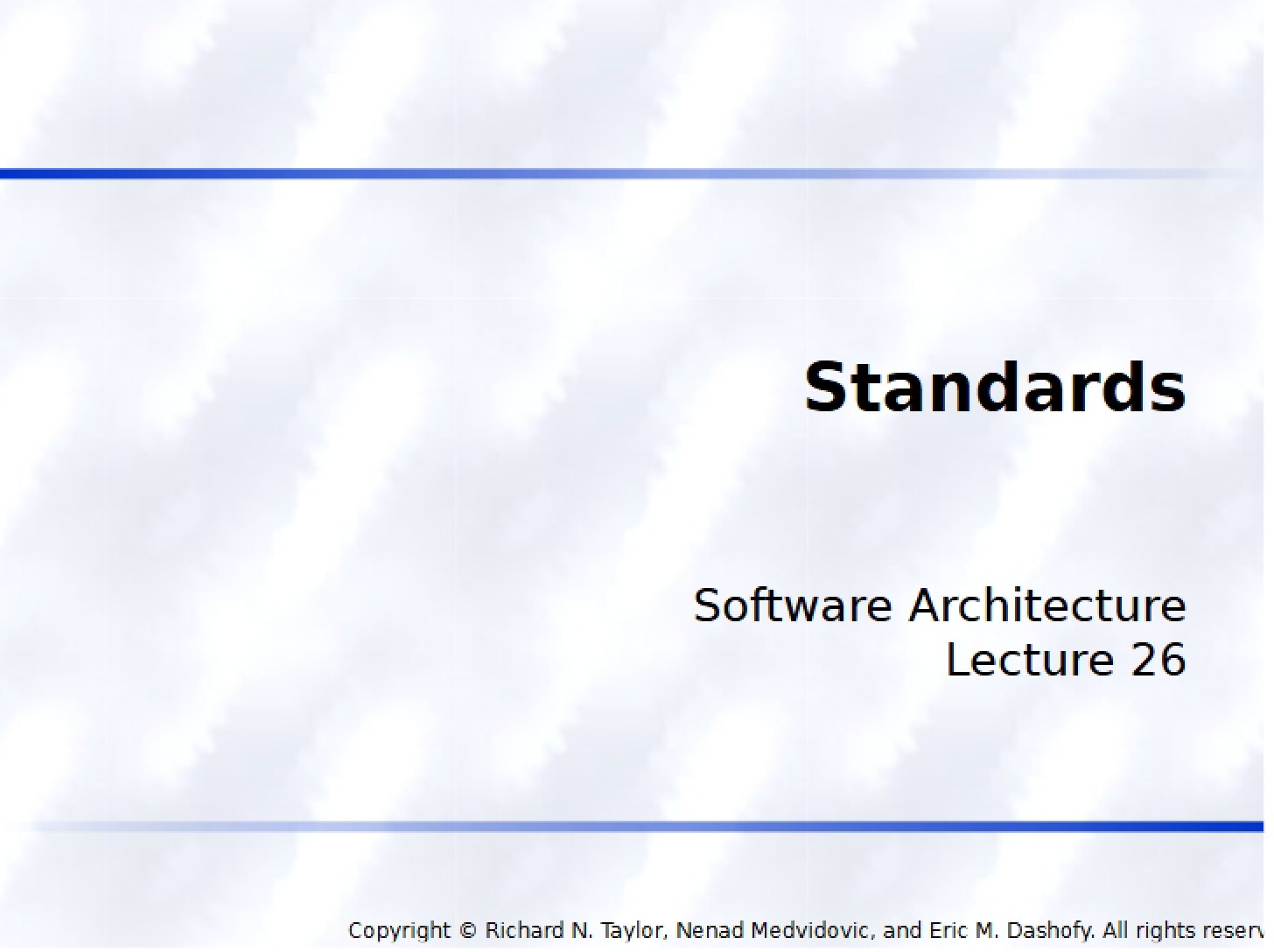 Lecture 26 Standards