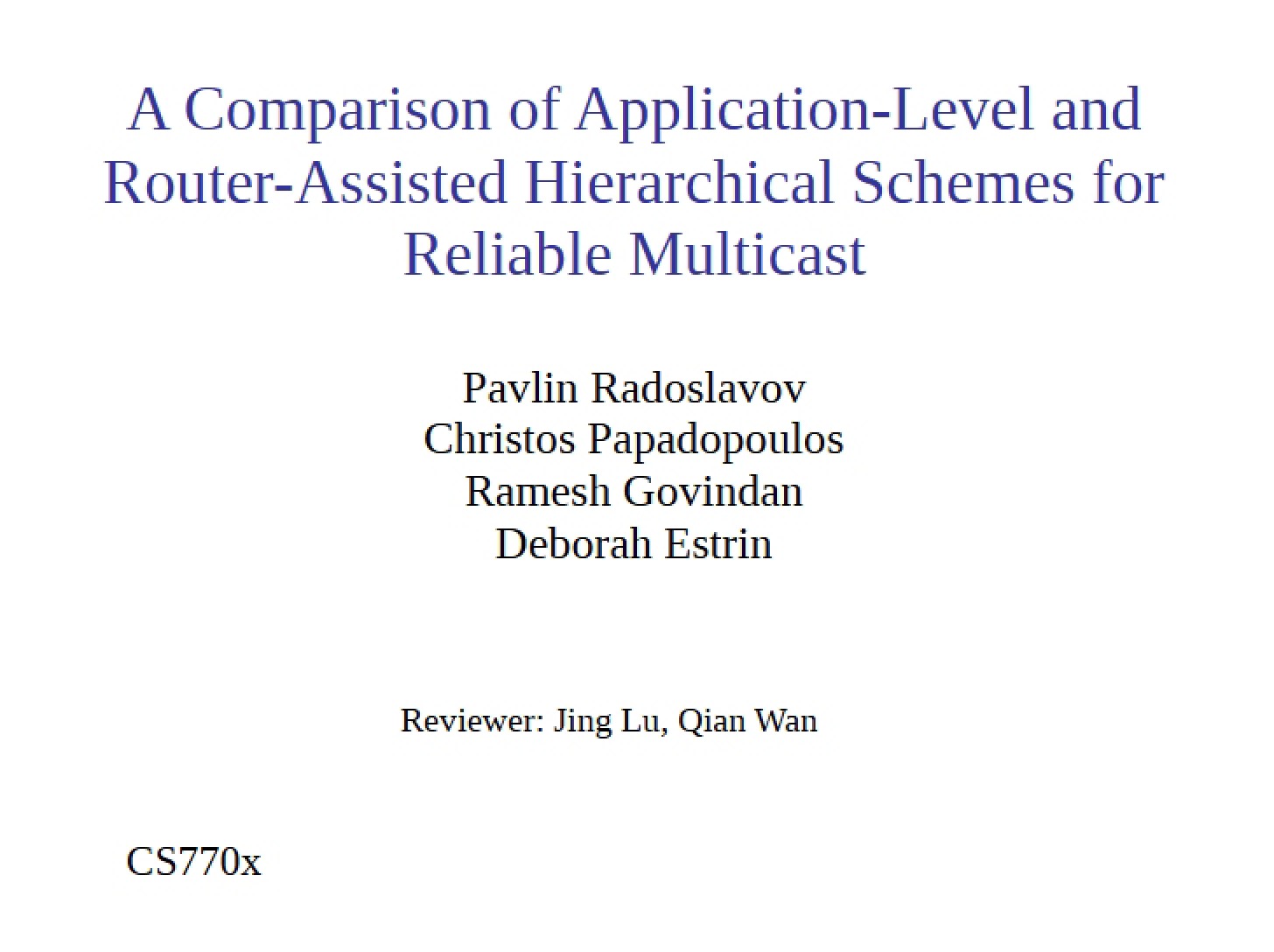 Router-Assisted and Application-Level Hierarchical Schemes Comparison