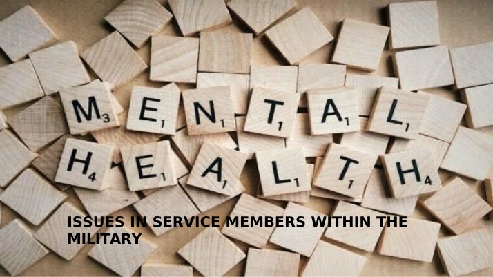 Mental Health Issues in Service Members - PTSD, Depression, and Suicide