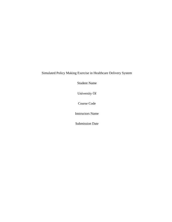 Policy Making Exercise in Healthcare Delivery Systems