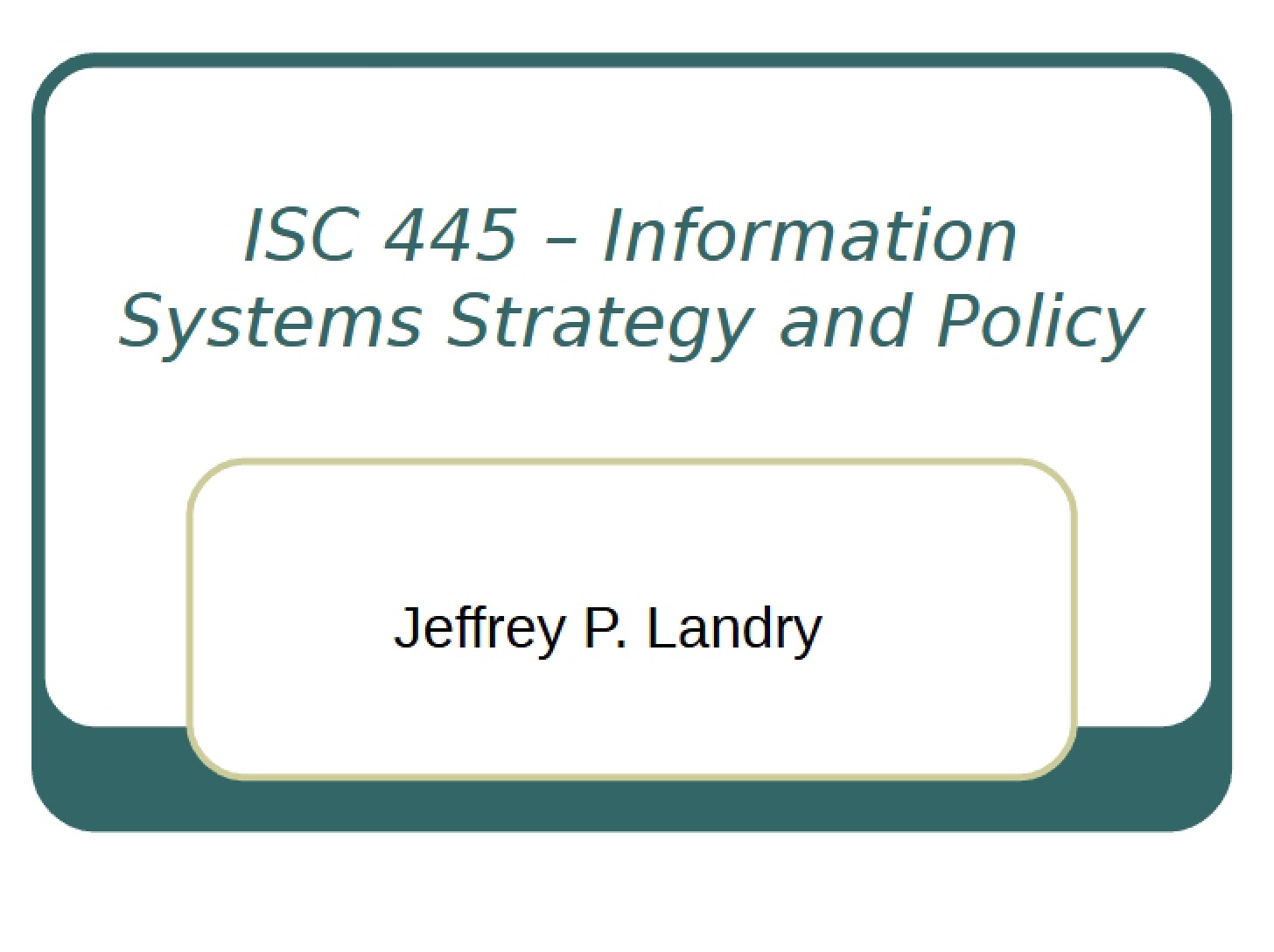 Strategy and Policy of Information Systems