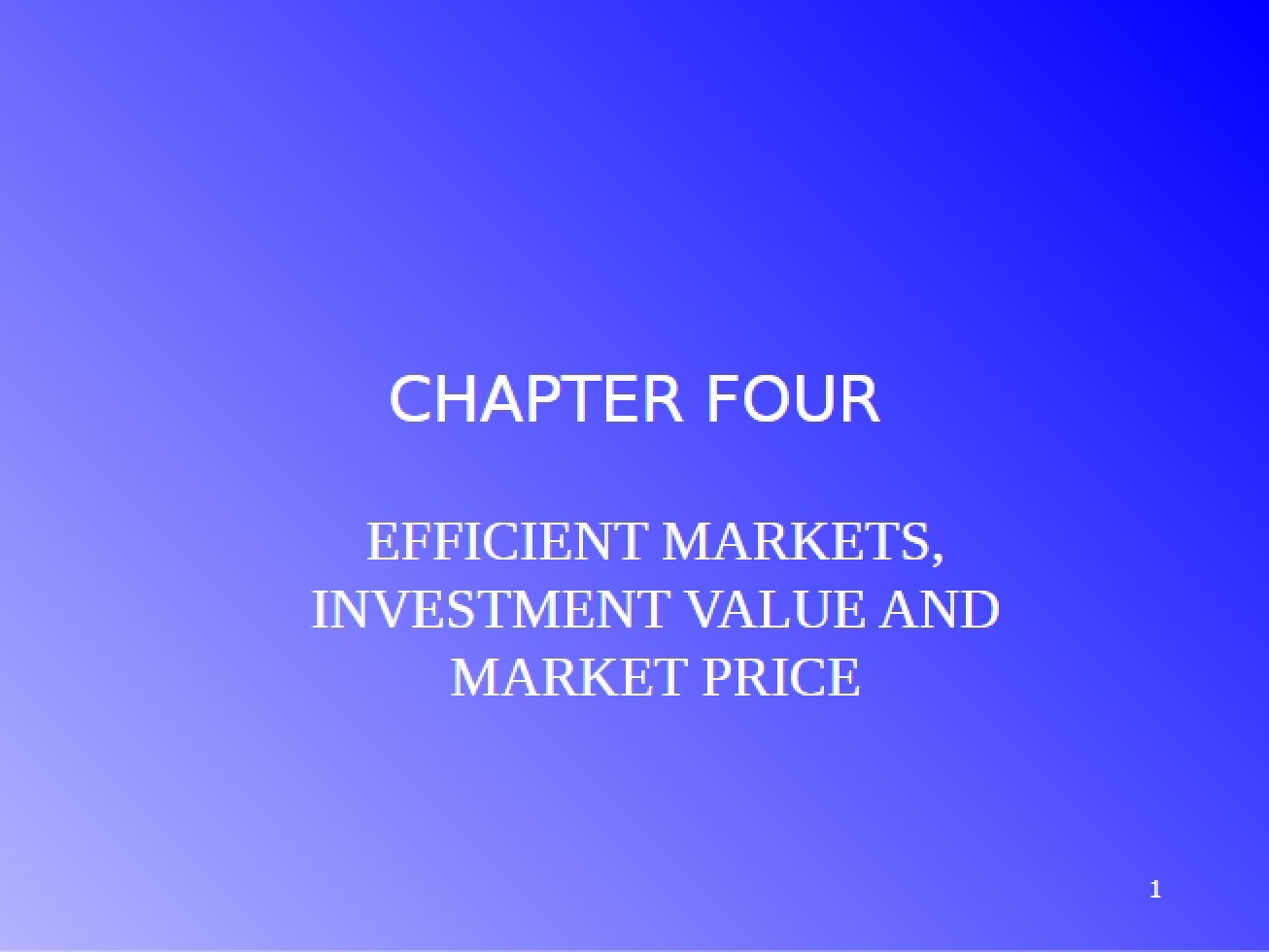 Efficient Markets (Unit 4)