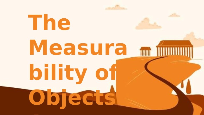 Objects and Their Measurability