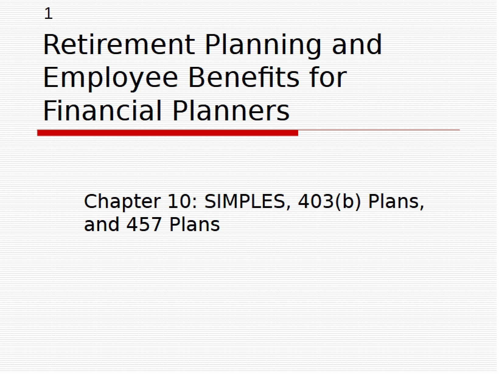 Retirement Planning & Employee Benefits for Financial Professionals - 18 Pages