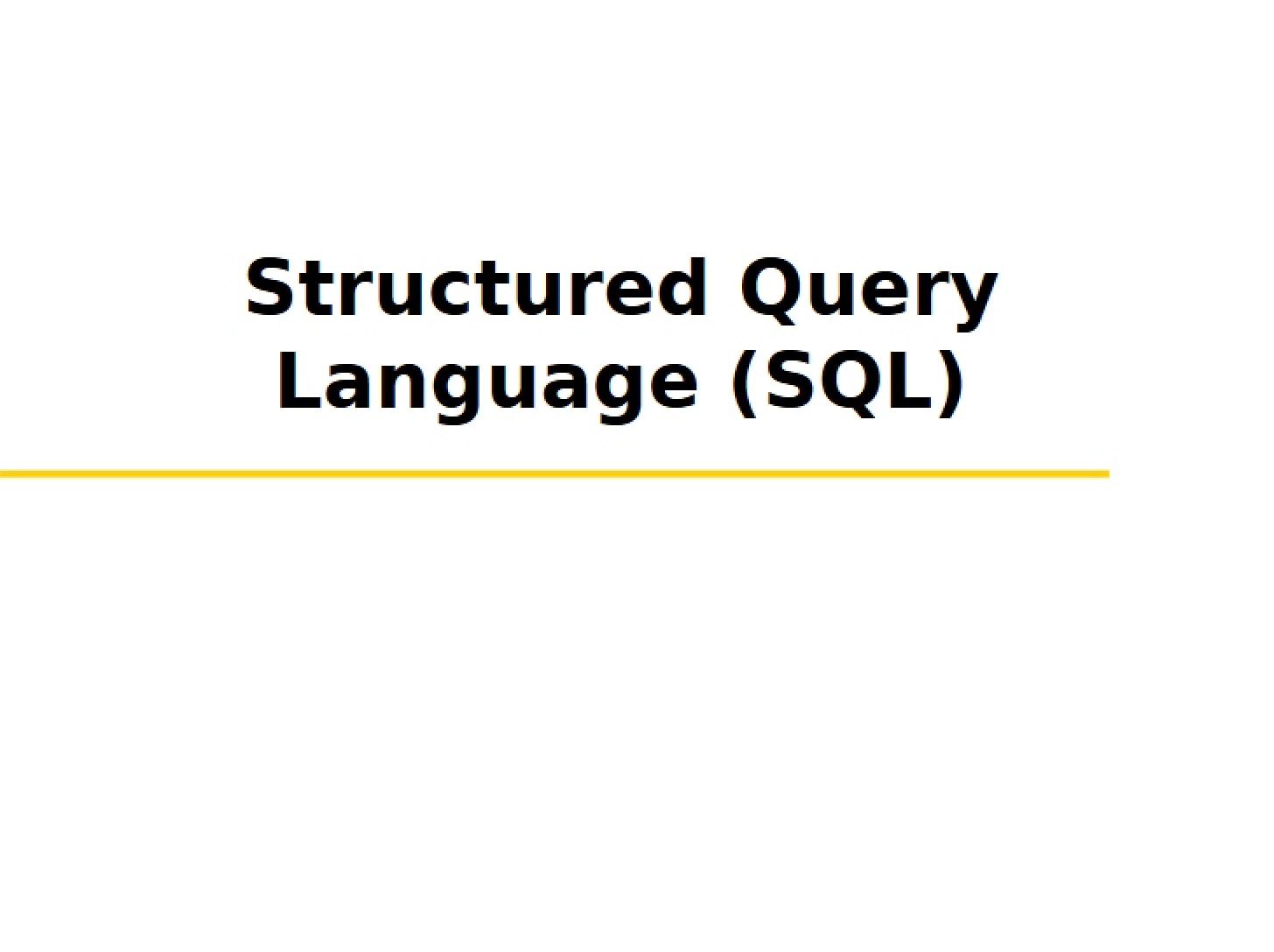 SQL (Structured Query Language)