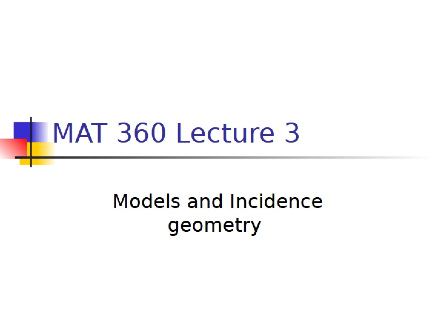 Lecture 3 for MAT 360