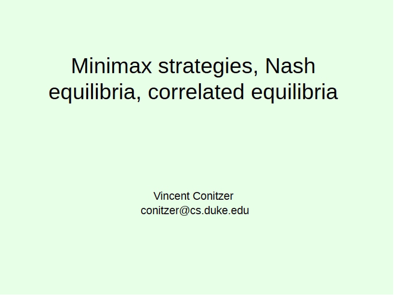 Equilibria Nash, Correlated, and Minimax Strategies