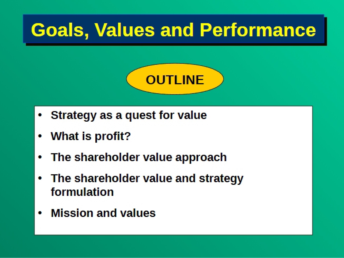 Performance, Values, and Goals