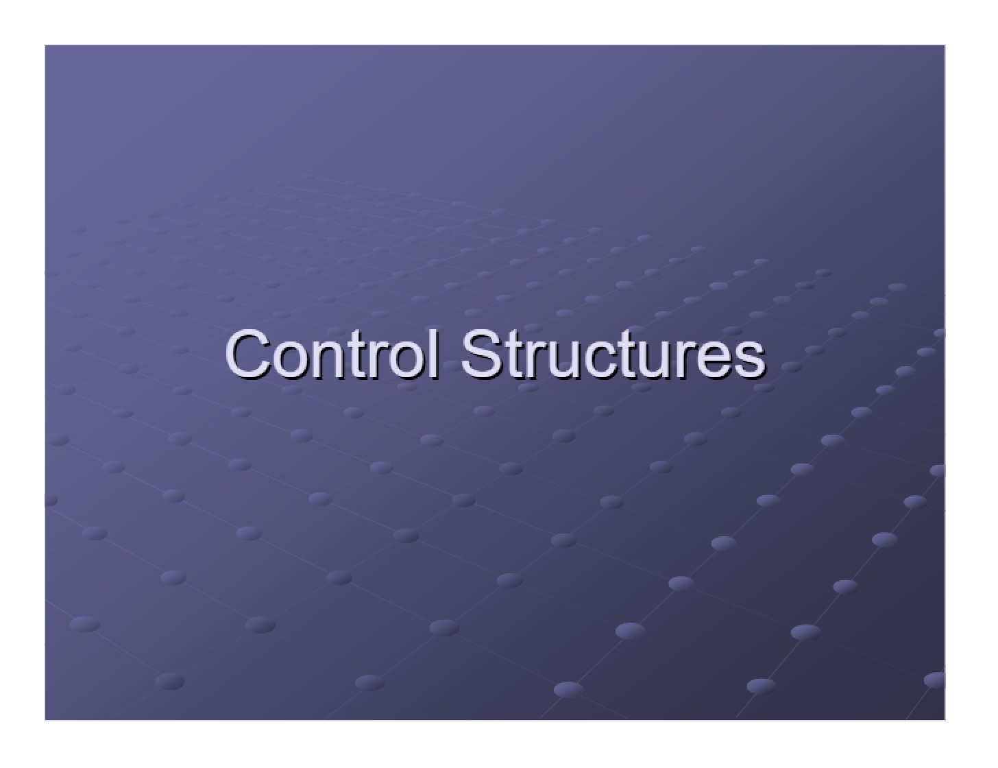 Structures for Control