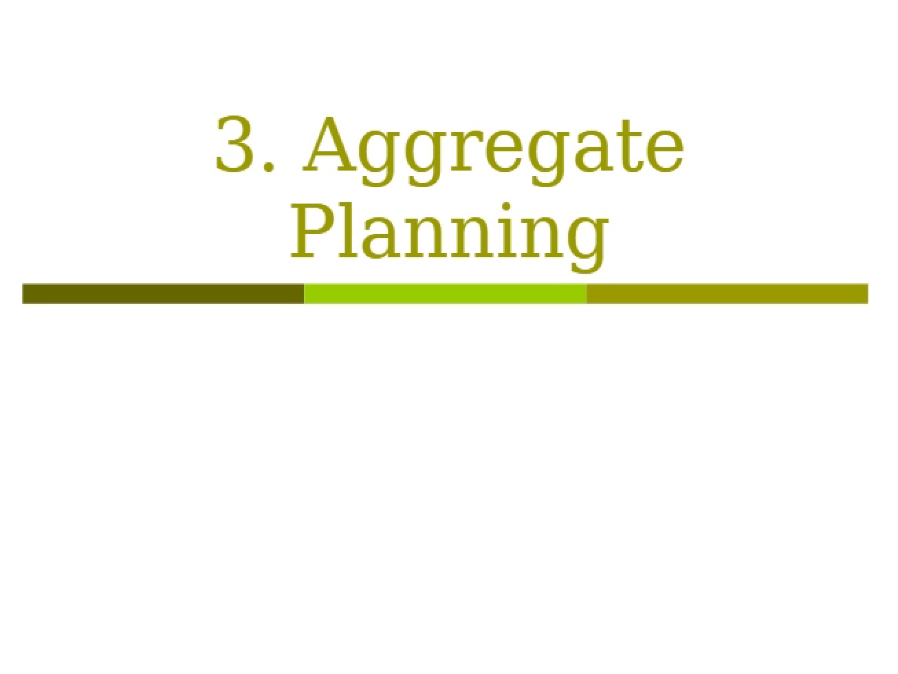 Planning in Aggregate