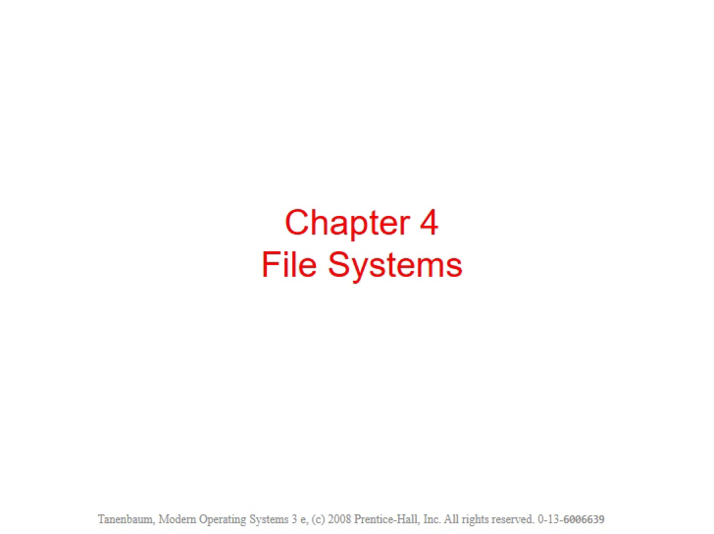 File Systems Chapter 4